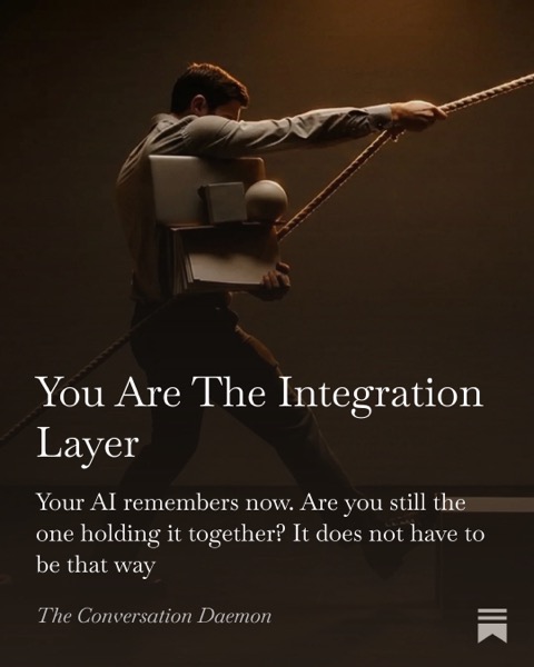 You Are the Integration Layer